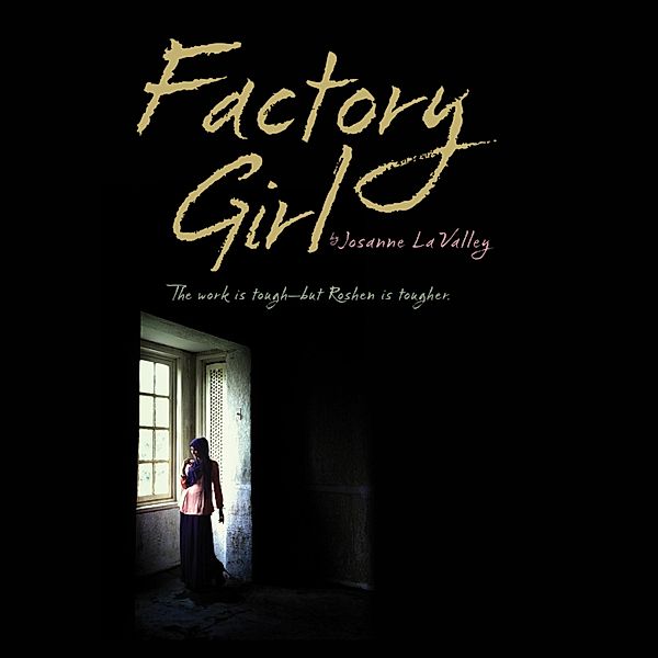 Factory Girl (Unabridged), Josanne La Valley