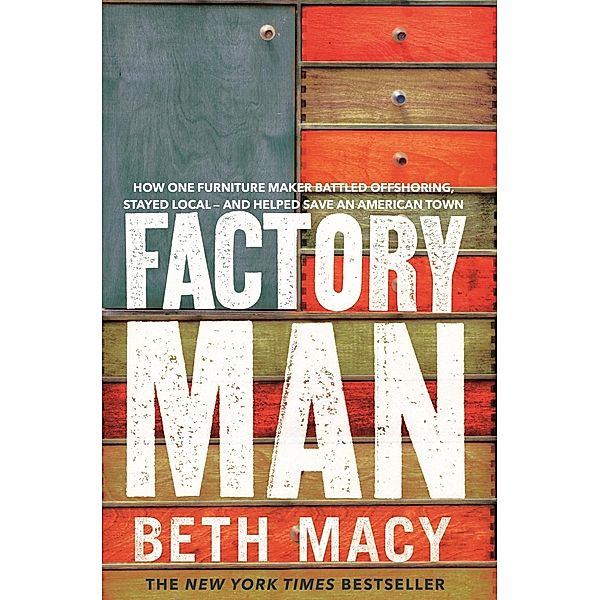 Factory Man, Beth Macy