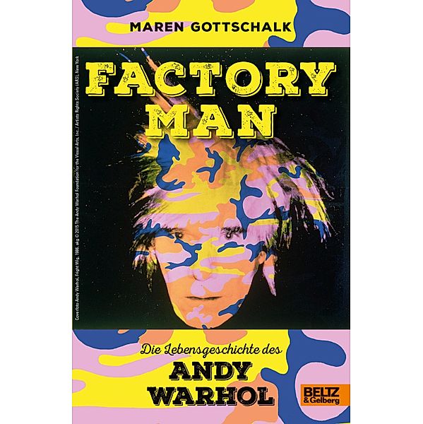 Factory Man. Die Lebensgeschichte des Andy Warhol, Maren Gottschalk