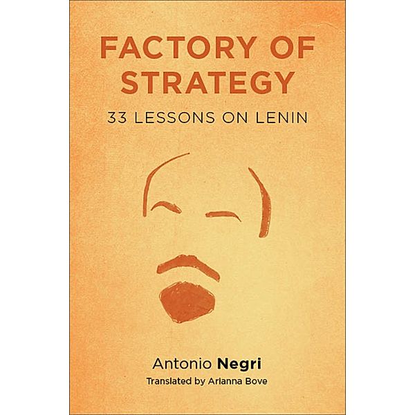 Factory of Strategy / Insurrections: Critical Studies in Religion, Politics, and Culture, Antonio Negri