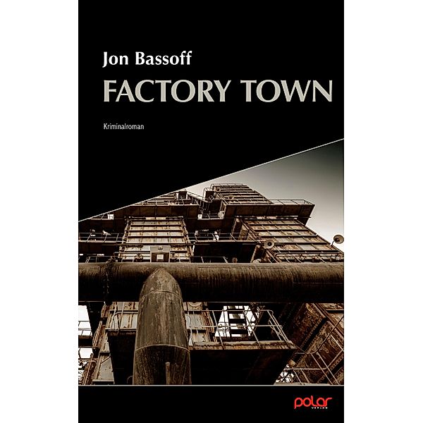 Factory Town, Jon Bassoff