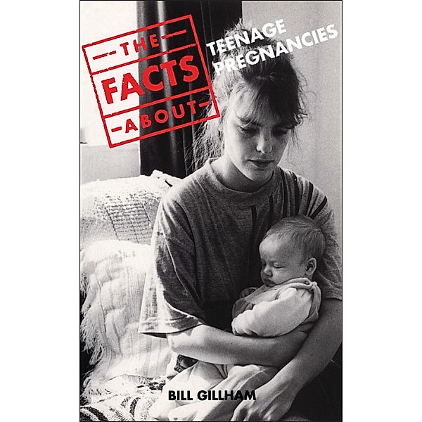 Facts About Teenage Pregnancies, Bill Gillham
