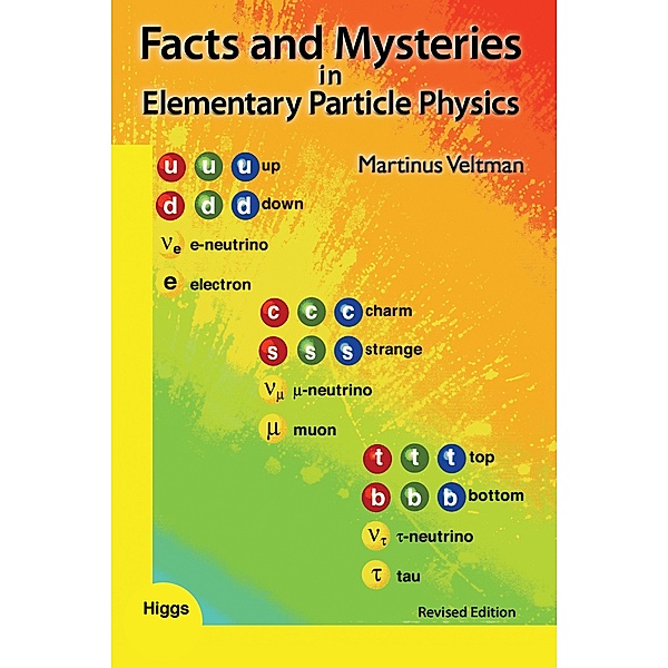 Facts and Mysteries in Elementary Particle Physics, Martinus J G Veltman