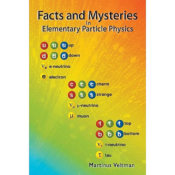 Facts and Mysteries in Elementary Particle Physics, Martinus J. G. Veltman