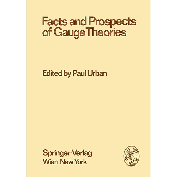 Facts and Prospects of Gauge Theories / Few-Body Systems Bd.19/1978