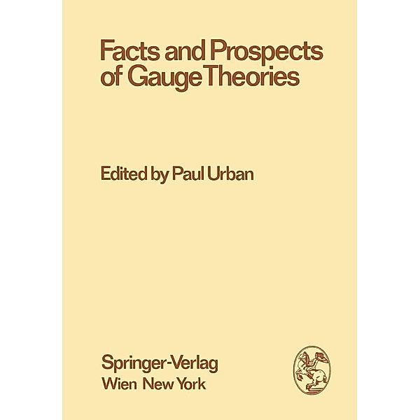 Facts and Prospects of Gauge Theories / Few-Body Systems Bd.19/1978