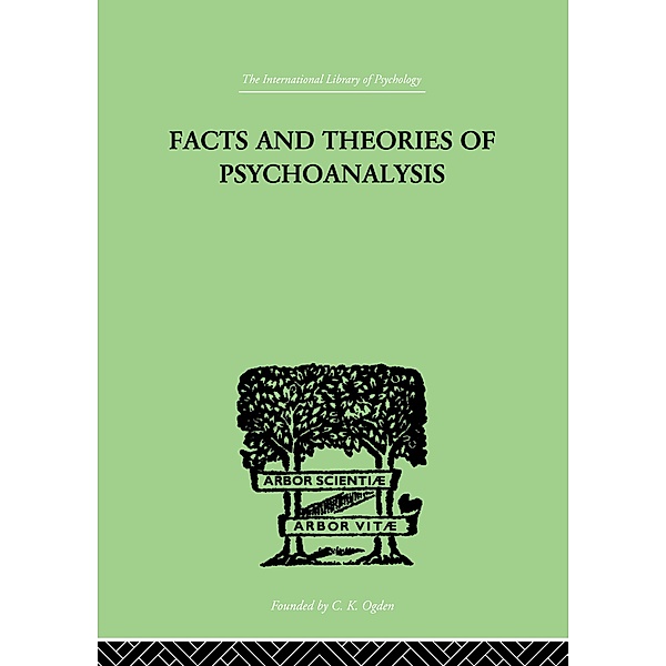 Facts And Theories Of Psychoanalysis, Ives Hendrick