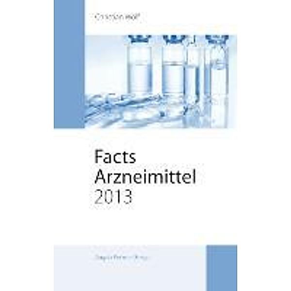 Facts / Arzneimittel 2013, Christian Wolf
