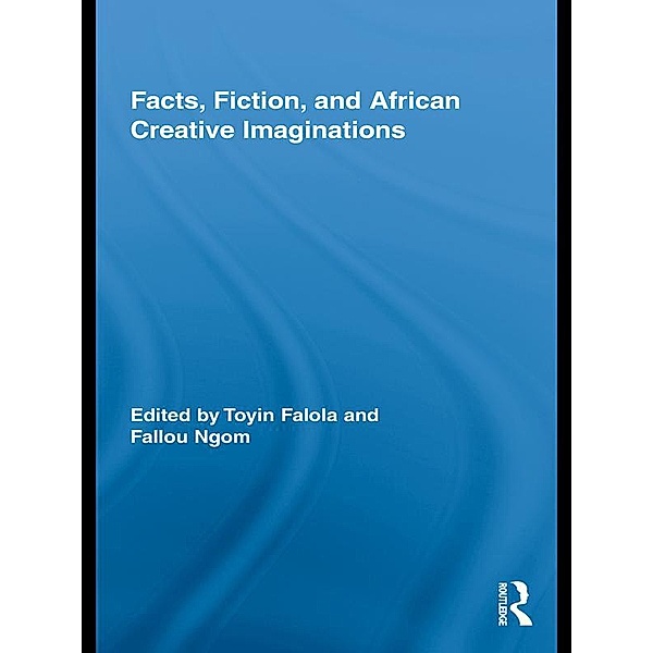 Facts, Fiction, and African Creative Imaginations