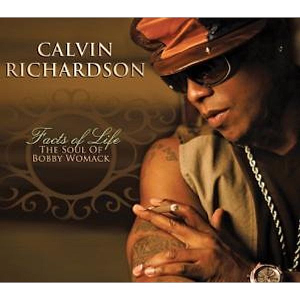 Facts Of Life-The Soul Of Bobby Womack, Calvin Richardson