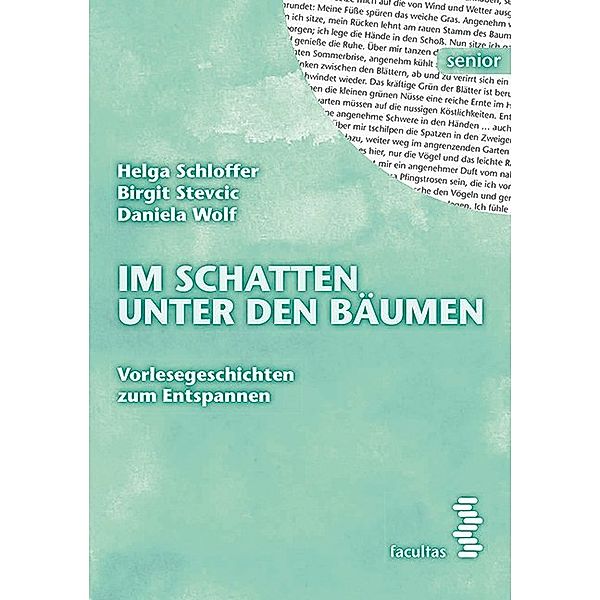 facultas senior / Im Schatten unter den Bäumen, Helga Schloffer, Birgit Stevcic, Daniela Wolf