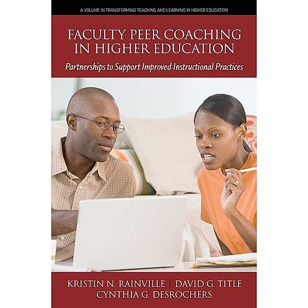 Faculty Peer Coaching in Higher Education, Cynthia Desrochers, Kristin N. Rainville, David Title