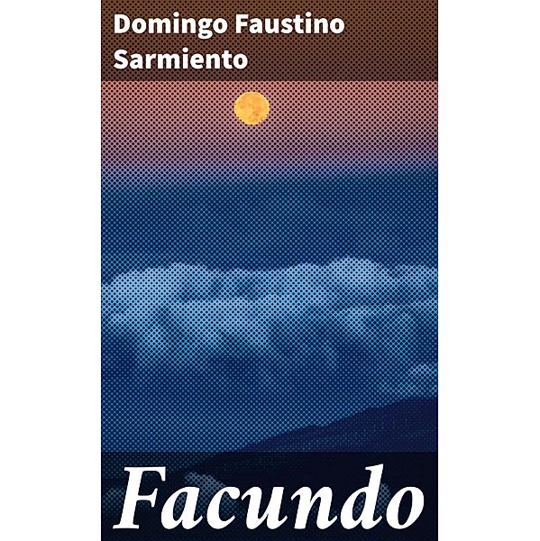 Facundo, Domingo Faustino Sarmiento