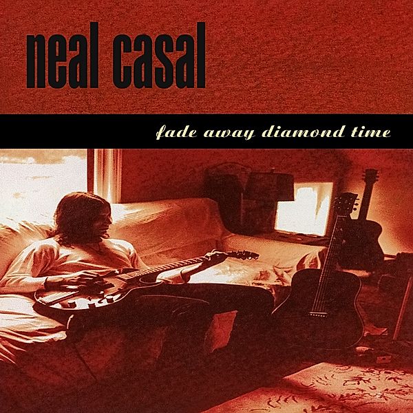 Fade Away Diamond Time, Neal Casal