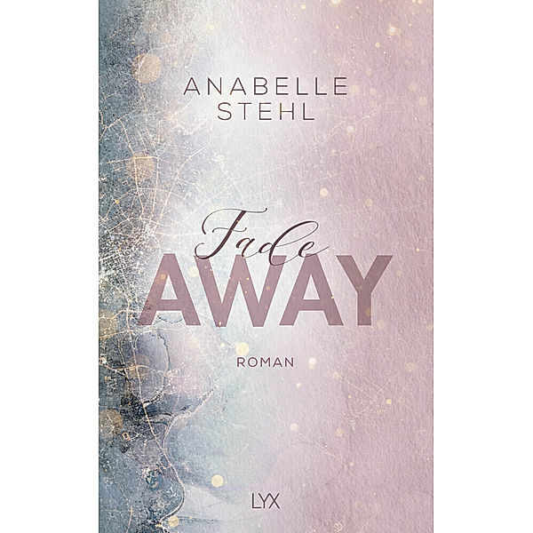 Fadeaway / Away Bd.2, Anabelle Stehl
