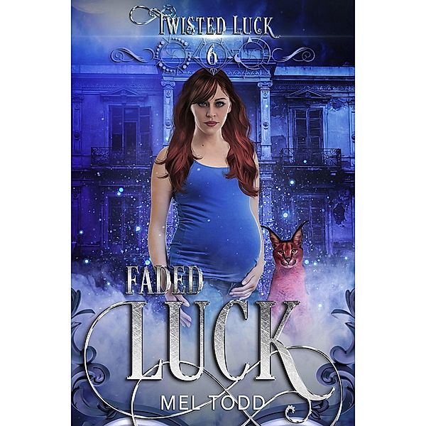 Faded Luck (Twisted Luck, #6) / Twisted Luck, Mel Todd