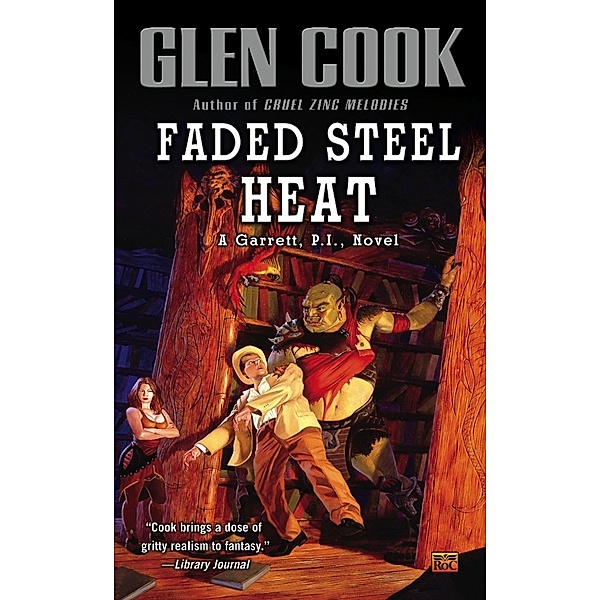 Faded Steel Heat / Garrett, P.I. Bd.9, Glen Cook