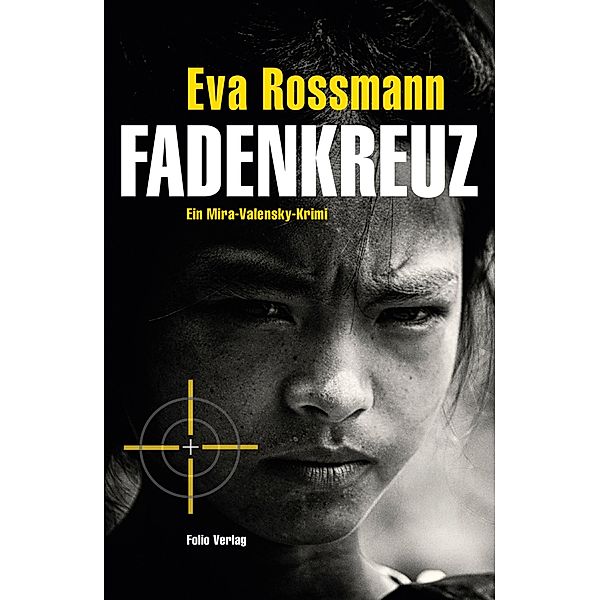 Fadenkreuz / Mira Valensky Bd.17, Eva Rossmann