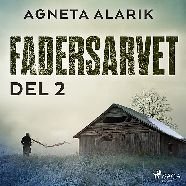 Fadersarvet - 2 - Fadersarvet Del 2, Agneta Alarik