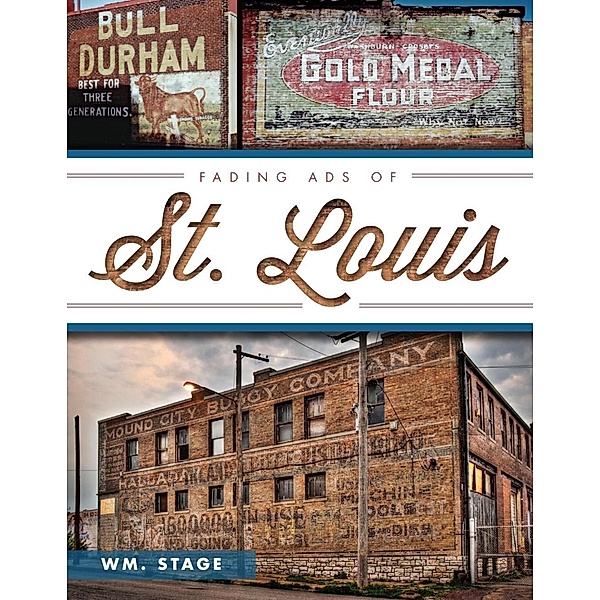 Fading Ads of St. Louis, Wm. Stage