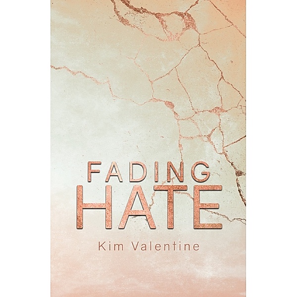 Fading Hate, Kim Valentine