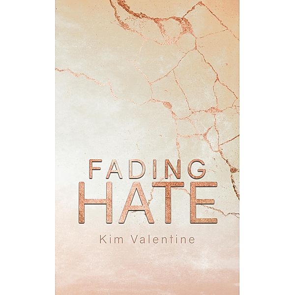 Fading Hate / Fading-Reihe Bd.3, Kim Valentine