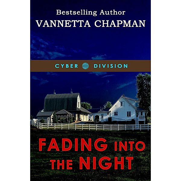 Fading Into the Night (Cyber Division, #1) / Cyber Division, Vannetta Chapman