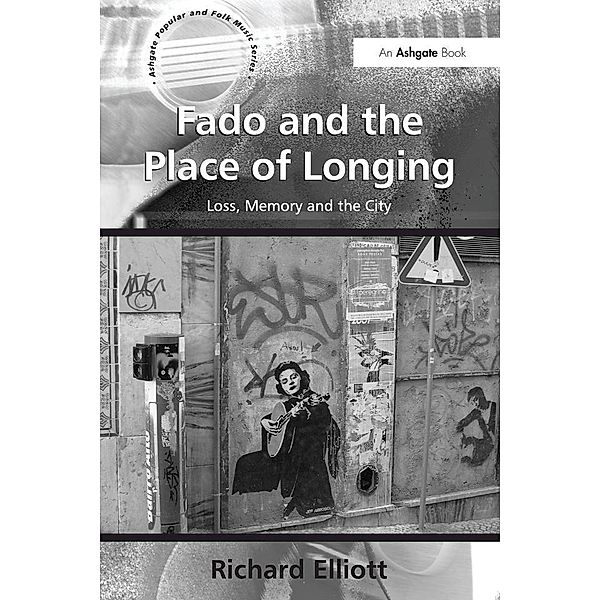 Fado and the Place of Longing, Richard Elliott