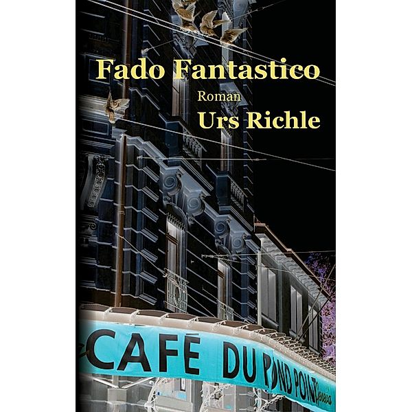 Fado Fantastico, Urs Richle