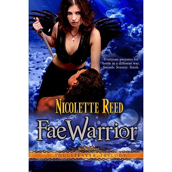 Fae Warrior (Soulstealer Trilogy #3) / Nicolette Reed, Nicolette Reed