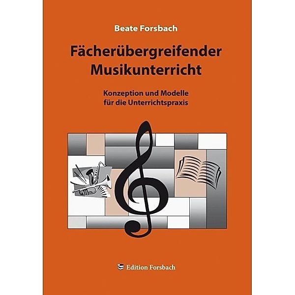 Fächerübergreifender Musikunterricht, Beate Forsbach