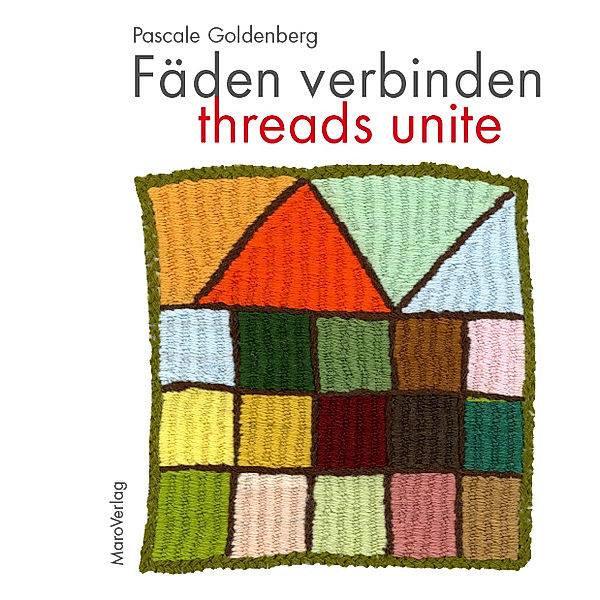 Fäden verbinden. Threads unite, Pascale Goldenberg