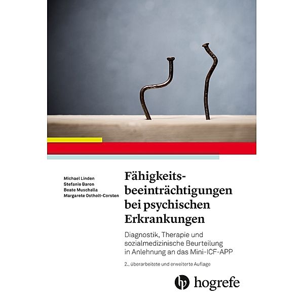 Fähigkeitsbeeinträchtigungen bei psychischen Erkrankungen, Michael Linden, Dr. Stefanie Baron, Dr. Beate Muschalla, Dr. Margarete Ostholt-Corsten