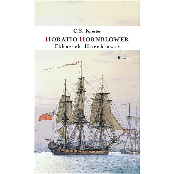 Fähnrich Hornblower / Hornblower, C. S. Forester