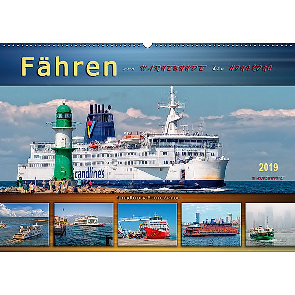 Fähren - von Warnemünde bis Hongkong (Wandkalender 2019 DIN A2 quer), Peter Roder