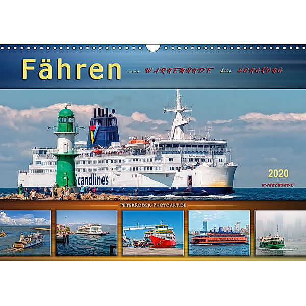 Fähren - von Warnemünde bis Hongkong (Wandkalender 2020 DIN A3 quer), Peter Roder