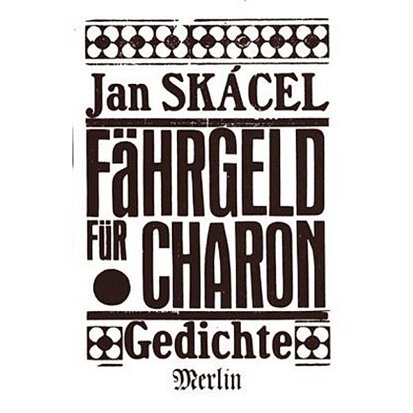 Fährgeld für Charon, Jan Skácel