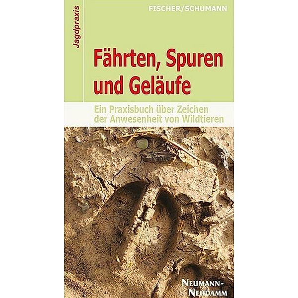 Fährten, Spuren und Geläufe, Manfred Fischer, Hans-Georg Schumann