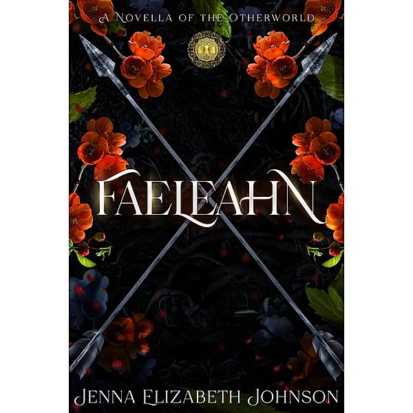 Faeleahn (The Otherworld Series, #8) / The Otherworld Series, Jenna Elizabeth Johnson