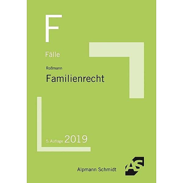 Fälle Familienrecht, Franz-Thomas Rossmann