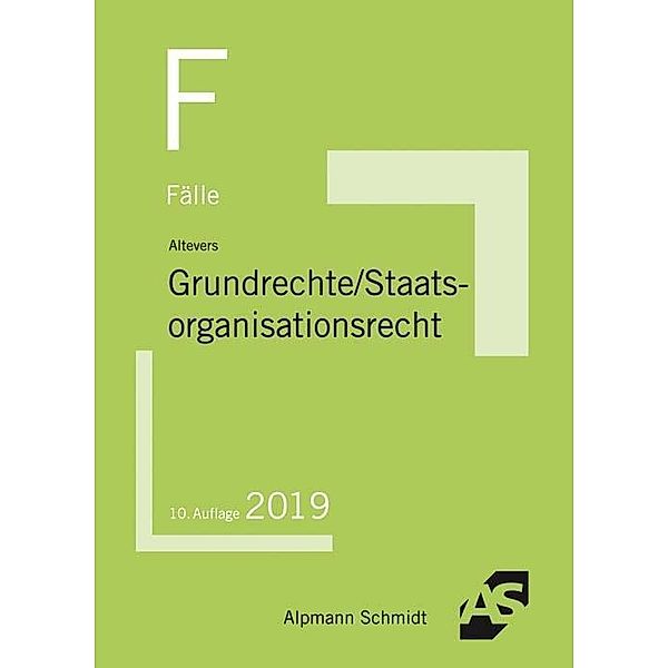 Fälle Grundrechte, Staatsorganisationsrecht, Ralf Altevers