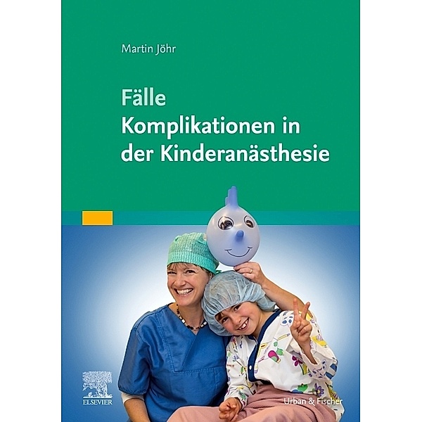 Fälle Komplikationen in der Kinderanästhesie, Martin Jöhr