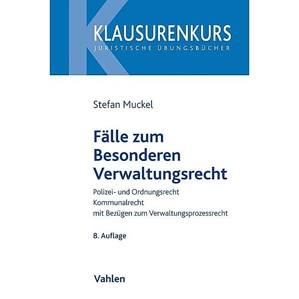 Fälle zum Besonderen Verwaltungsrecht, Stefan Muckel, Wolfgang Rüfner