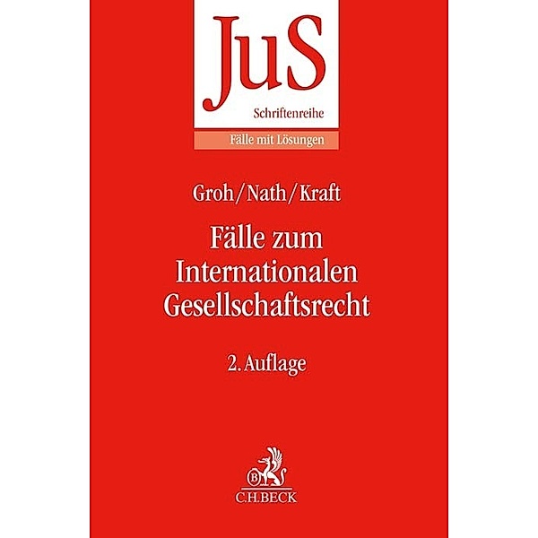 Fälle zum Internationalen Gesellschaftsrecht, Gunnar Groh, Raffael Nath, Julia Kraft