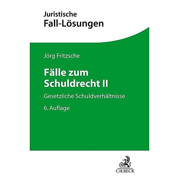 Fälle zum Schuldrecht II, Jörg Fritzsche