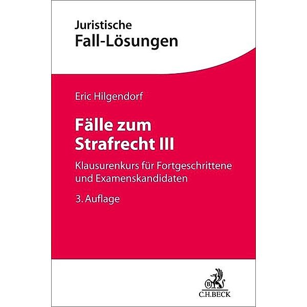 Fälle zum Strafrecht III, Eric Hilgendorf