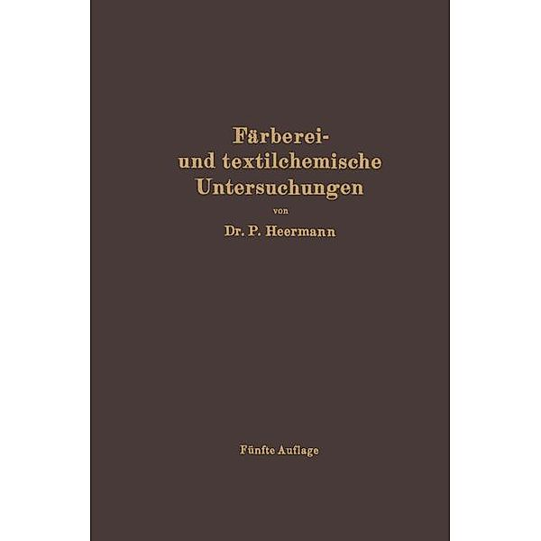 Färberei- und textilchemische Untersuchungen, Paul Heermann