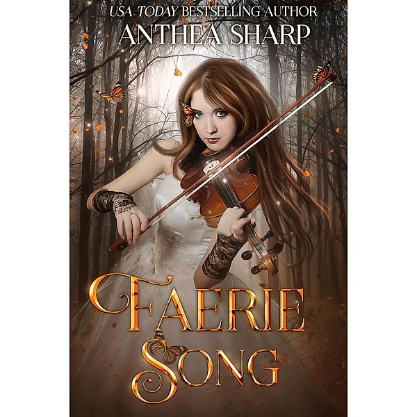 Faerie Song (Faerie Stories, #1) / Faerie Stories, Anthea Sharp