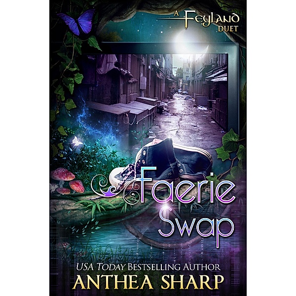 Faerie Swap (Feyland, #4) / Feyland, Anthea Sharp