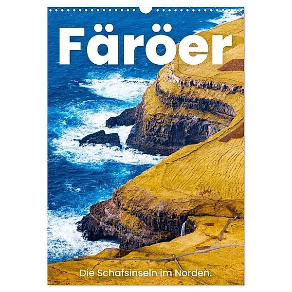 Färöer - Die Schafsinseln im Norden. (Wandkalender 2025 DIN A3 hoch), CALVENDO Monatskalender, Calvendo, SF
